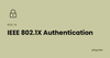 IEEE 802.1X authentication feature image, PingLabz