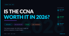 Dark PingLabz banner reading Is the CCNA Worth It in 2026 with the exam timeline from May 2026 to February 2027