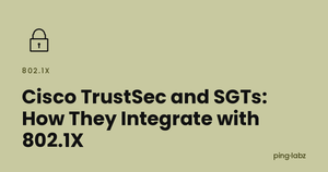 Cisco TrustSec and SGTs: How They Integrate with 802.1X