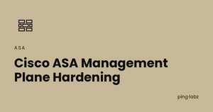 Cisco ASA Management Plane Hardening