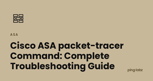Cisco ASA packet-tracer Command: Complete Troubleshooting Guide