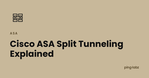 Cisco ASA Split Tunneling Explained