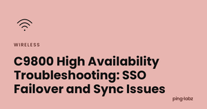 C9800 High Availability Troubleshooting: SSO Failover and Sync Issues