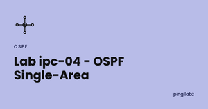 Lab ipc-04 - OSPF Single-Area