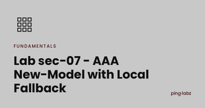 Lab sec-07 - AAA New-Model with Local Fallback