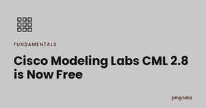Cisco Modeling Labs CML 2.8 is Now Free