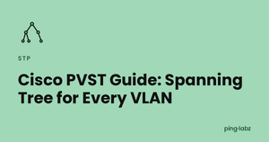 Cisco PVST Guide: Spanning Tree for Every VLAN