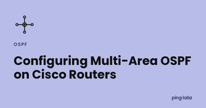 Configuring Multi-Area OSPF on Cisco Routers