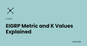 EIGRP Metric and K Values Explained