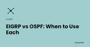 EIGRP vs OSPF: When to Use Each