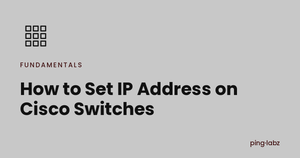 How to Set IP Address on Cisco Switches