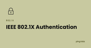 IEEE 802.1X authentication feature image, PingLabz