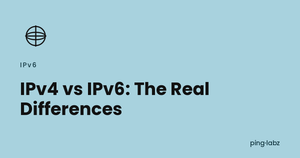 IPv4 vs IPv6: The Real Differences