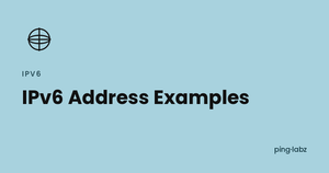 IPv6 address examples feature image, PingLabz
