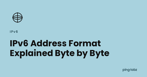 IPv6 Address Format Explained Byte by Byte