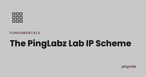 The PingLabz Lab IP Scheme