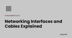 Networking Interfaces and Cables Explained