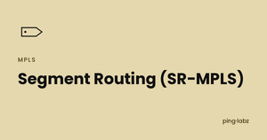 Segment Routing SR-MPLS feature image, PingLabz