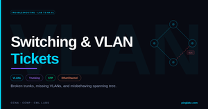 Switching & VLAN Tickets - PingLabz CCNA lab featured image