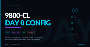 Catalyst 9800-CL Day 0 Configuration, Line by Line (9800 Series Part 2)