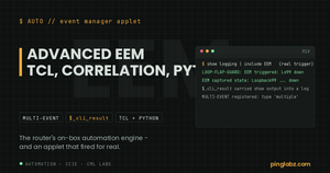 Advanced EEM - an applet firing and capturing device state with $_cli_result on Cisco IOS XE