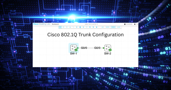 Cisco 802.1Q Trunk Configuration on Switch-to-Switch Links