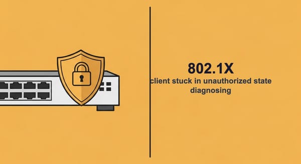 Client Stuck in Unauthorized State: Diagnosing 802.1X Port Issues
