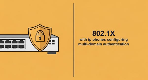 802.1X with IP Phones: Configuring Multi-Domain Authentication on Cisco IOS XE