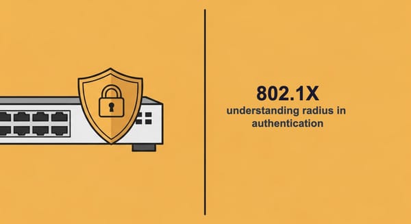Understanding RADIUS in 802.1X Authentication
